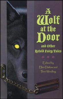 A Wolf at the Door : and Other Retold Fairy Tales