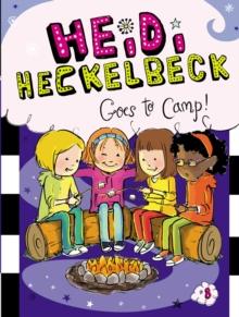 Heidi Heckelbeck Goes to Camp!