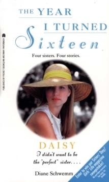 Daisy : The Year I Turned Sixteen