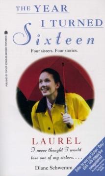 Laurel : The Year I Turned Sixteen