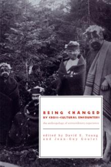 Being Changed by Cross-Cultural Encounters : The Anthropology of Extrodinary Experience