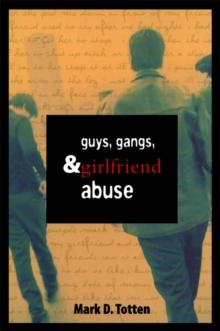 Guys, Gangs, and Girlfriend Abuse