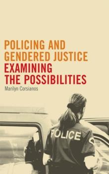 Policing and Gendered Justice : Examining the Possibilities