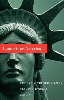 Lament for America : Decline of the Superpower, Plan for Renewal