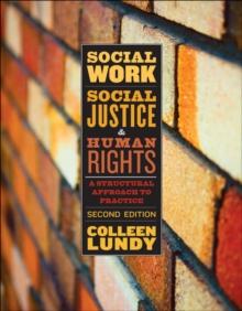 Social Work, Social Justice, and Human Rights : A Structural Approach to Practice, Second Edition