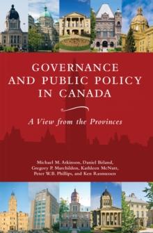 Governance and Public Policy in Canada : A View from the Provinces