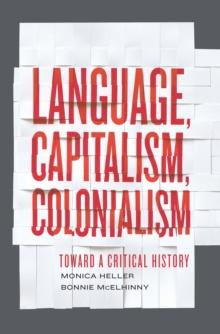 Language, Capitalism, Colonialism : Toward a Critical History