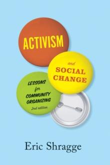 Activism and Social Change : Lessons for Community Organizing, Second Edition