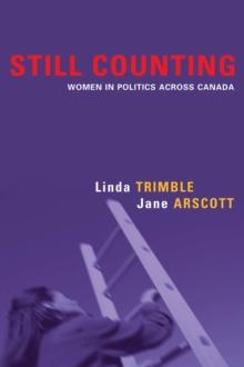 Still Counting : Women in Politics Across Canada