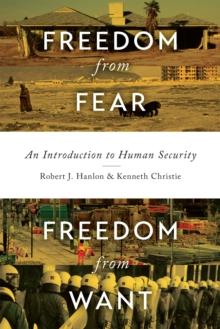 Freedom from Fear, Freedom from Want : An Introduction to Human Security