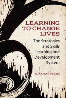 Learning to Change Lives : The Strategies and Skills Learning and Development Approach