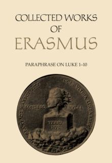 Collected Works of Erasmus : Paraphrase on Luke 110, Volume 47