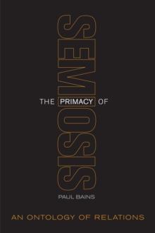 The Primacy of Semiosis : An Ontology of Relations