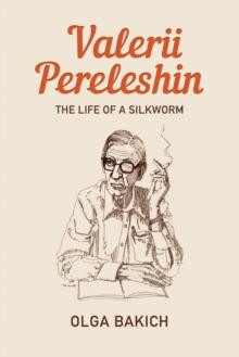 Valerii Pereleshin : The Life of a Silkworm