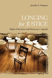 Longing for Justice : Higher Education and Democracy's Agenda