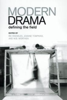 Modern Drama : Defining the Field