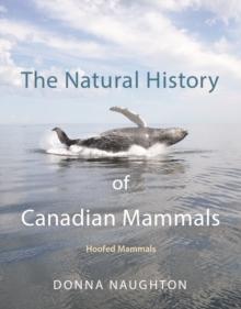 The Natural History of Canadian Mammals : Hoofed Mammals