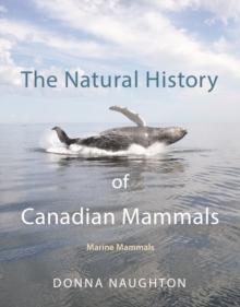 The Natural History of Canadian Mammals : Marine Mammals