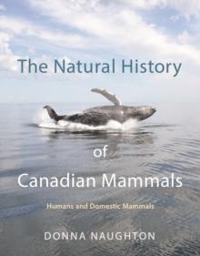 The Natural History of Canadian Mammals : Humans and Domestic Mammals