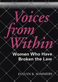 Voices from Within : Women Who Have Broken the Law