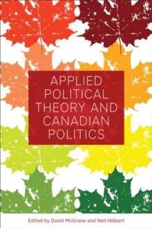 Applied Political Theory and Canadian Politics