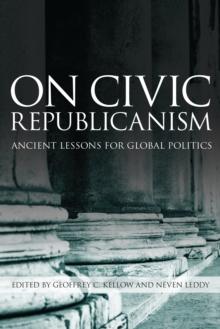 On Civic Republicanism : Ancient Lessons for Global Politics