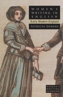 Women's Writing in English : Early Modern England