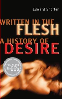 Written in the Flesh : A History of Desire