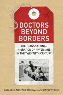 Doctors beyond Borders : The Transnational Migration of Physicians in the Twentieth Century