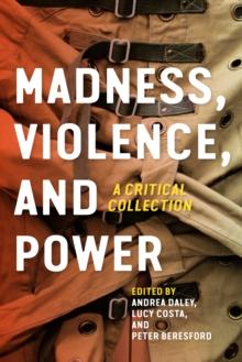 Madness, Violence, and Power : A Critical Collection