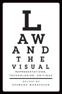 Law and the Visual : Representations, Technologies, Critique