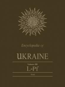 Encyclopedia of Ukraine : Volume III: L-Pf