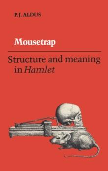 Mousetrap : Structure and Meaning in Hamlet