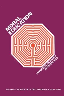 Moral Education : Interdisciplinary Approaches