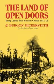 The Land of Open Doors : Being Letters from Western Canada 1911-1913