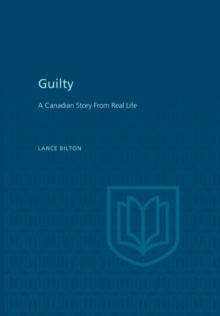 Guilty : A Canadian Story From Real Life