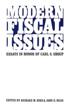 Modern Fiscal Issues : Essays in Honour of Carl S. Shoup