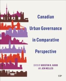 Canadian Urban Governance in Comparative Perspective