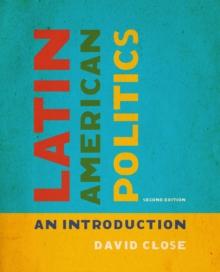 Latin American Politics : An Introduction, Second Edition