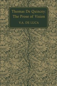 Thomas De Quincey : The Prose of Vision