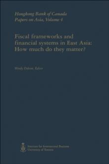 Fiscal Frameworks and Financial Systems in East Asia : How Much Do They Matter?