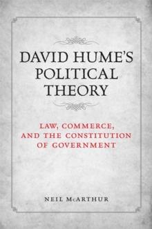 David Hume's Political Theory : Law, Commerce and the Constitution of Government