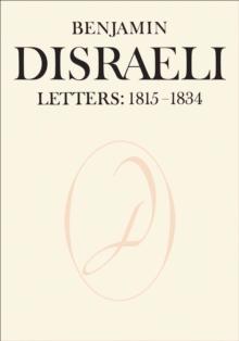 Benjamin Disraeli Letters : 1815-1834, Volume I