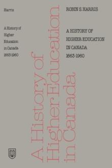 A History of Higher Education in Canada 1663-1960