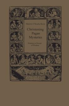 Christening Pagan Mysteries : Erasmus in Pursuit of Wisdom