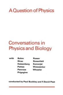 A Question of Physics : Conversations in Physics and Biology