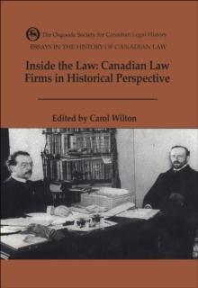 Inside the Law : Canadian Law Firms in Historical Perspective