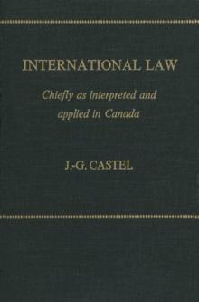 International Law : Chiefly as Interpreted and Applied in Canada