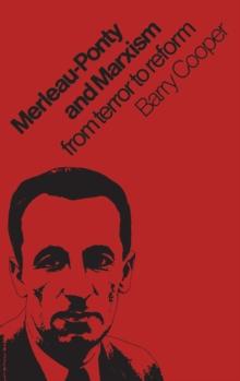 Merleau-Ponty and Marxism : From Terror to Reform