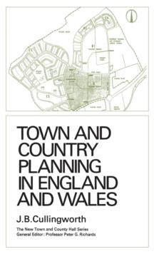 Town and Country Planning in England and Wales : (Third Edition, Revised)